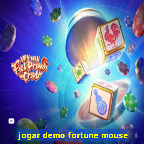 jogar demo fortune mouse